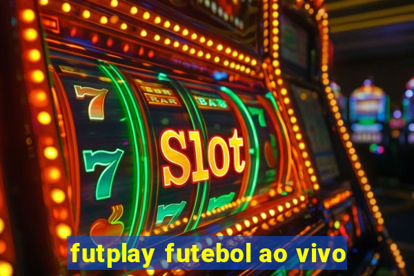 futplay futebol ao vivo